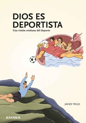 DIOS ES DEPORTISTA | 9788431336424 | TRIGO OUBIÑA, JAVIER