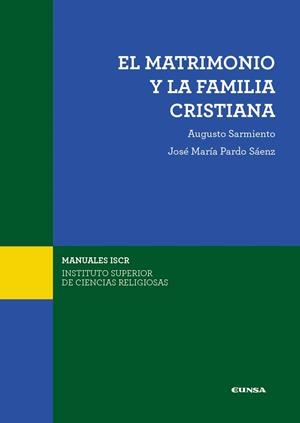 MATRIMONIO Y LA FAMILIA CRISTIANA, EL | 9788431336394 | SARMIENTO FRANCO, AUGUSTO / PARDO SAENZ, JOSE MARI