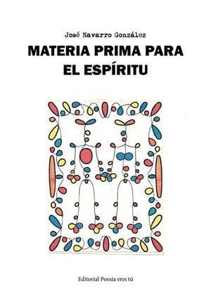 MATERIA PRIMA PARA EL ESPÍRITU | 9788417754990 | NAVARRO, JOSÉ
