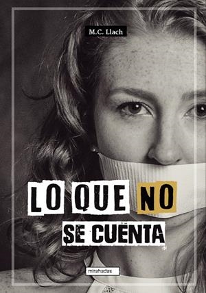 LO QUE NO SE CUENTA | 9788418911118 | LLACH, M. C.