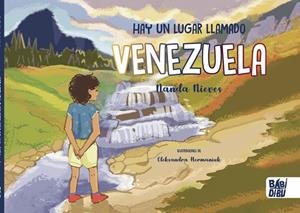 HAY UN LUGAR LLAMADO VENEZUELA | 9788418499890 | NIEVES, NANDA