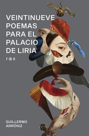 VEINTINUEVE POEMAS PARA EL PALACIO DE LIRIA | 9788412045963 | ARRONIZ, GUILLERMO