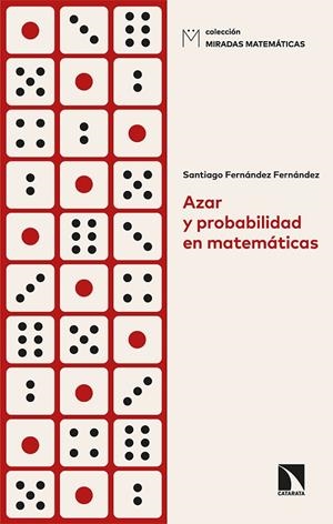 AZAR Y PROBABILIDAD EN MATEMÁTICAS | 9788413522746 | FERNANDEZ FERNANDEZ, SANTIAGO