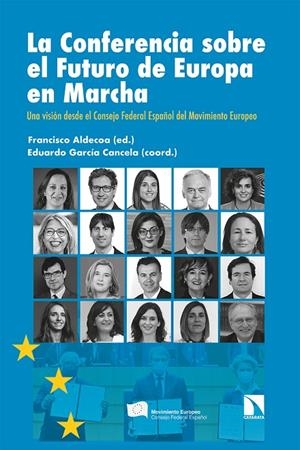 CONFERENCIA SOBRE EL FUTURO DE EUROPA EN MARCHA, LA | 9788413522845 | ALDECOA, FRANCISCO / GARCIA CANCELA, EDUARDO