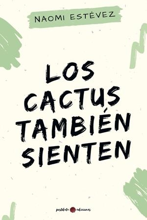 CACTUS TAMBIÉN SIENTEN, LOS | 9788412294507 | ESTÉVEZ, NAOMI