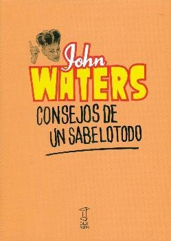 CONSEJOS DE UN SABELOTODO | 9789871622979 | WATERS, JOHN