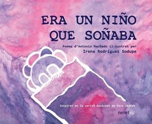 ERA UN NIÑO QUE SOÑABA | 9788412347531 | MACHADO, ANTONIO