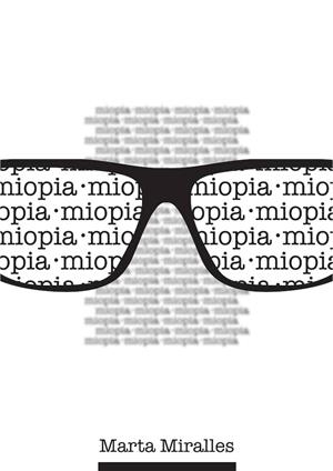 MIOPIA | 9788494371714 | MIRALLES, MARTA