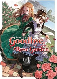 GOODBYE, MY ROSE GARDEN 01 | 9788418776021 | DR. PEPPERCO