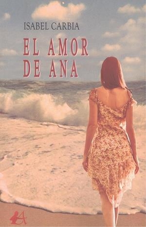 AMOR DE ANA, EL | 9788418828447 | CARBIA, ISABEL