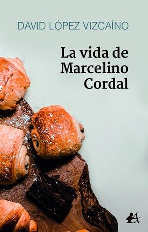 VIDA DE MARCELINO CORDAL, LA | 9788418828362 | LOPEZ VIZCAINO, DAVID