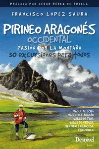 PIRINEO ARAGONÉS OCCIDENTAL, PASIÓN POR LA MONTAÑA | 9788498295641 | LÓPEZ SAURA, FRANCISCO