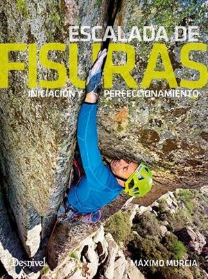 ESCALADA DE FISURAS | 9788498295610 | MURCIA AGUILERA, MÁXIMO