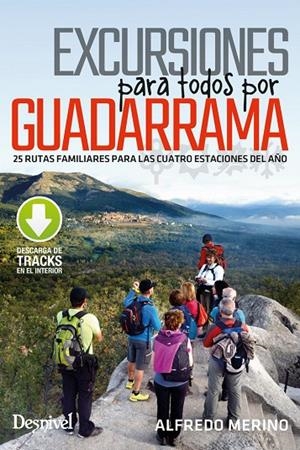 EXCURSIONES PARA TODOS POR GUADARRAMA | 9788498295634 | MERINO SÁNCHEZ, ALFREDO