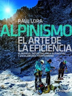 ALPINISMO, EL ARTE DE LA EFICIENCIA | 9788498294835 | LORA DEL CERRO, RAÚL