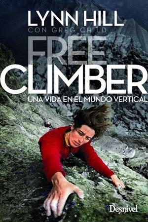 FREE CLIMBER | 9788498294446 | HILL, LYNN / CHILD, GREG