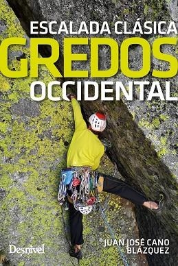 GREDOS OCCIDENTAL, ESCALADA CLÁSICA | 9788498295429 | CANO BLÁZQUEZ, JUAN JOSÉ