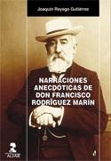 NARRACIONES ANECDÓTICAS DE DON FRANCISCO RODRÍGUEZ MARÍN | 9788478982509 | GUITÉRREZ RAYEGO, JOAQUÍN