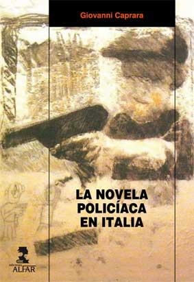 NOVELA POLICIACA EN ITALIA, LA | 9788478984053 | CAPRARA, GIOVANNI