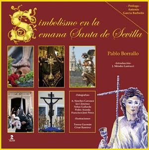 SIMBOLISMO EN LA SEMANA SANTA DE SEVILLA | 9788478987153 | BORRALLO SÁNCHEZ, PABLO
