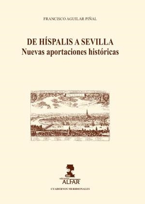DE HÍSPALIS A SEVILLA | 9788478982776 | AGUILAR PIÑAL, FRANCISCO
