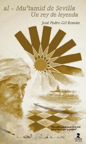 AL-MUTAMID DE SEVILLA | 9788478984848 | GIL ROMÁN, JOSÉ PEDRO