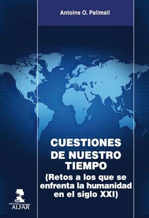 CUESTIONES DE NUESTRO TIEMPO | 9788478984855 | OROZCO PALMA, ANTONIO