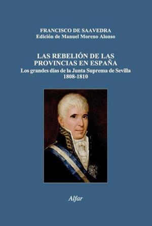 REBELIÓN DE LAS PROVINCIAS EN ESPAÑA, LA | 9788478984060 | DE SAAVEDRA, FRANCISCO