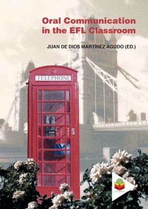 ORAL COMMUNICATION IN THE EFL CLASSROOM | 9788478982844 | VARIOS AUTORES