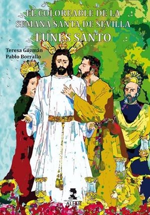 LUNES SANTO | 9788478986408 | BORRALLO SÁNCHEZ, PABLO JESÚS / GUZMÁN RUIZ, MARÍA TERESA