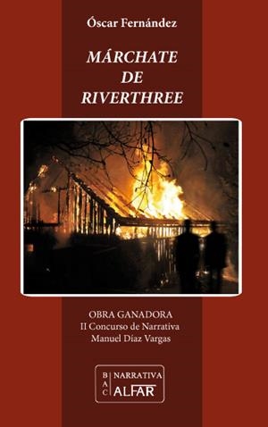 MÁRCHATE DE RIVERTHREE | 9788478985739 | FERNÁNDEZ CAMPORRO, ÓSCAR