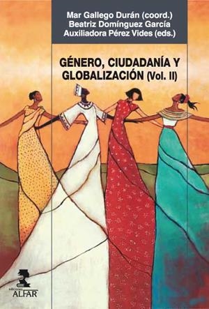 GÉNERO, CIUDADANÍA Y GLOBALIZACIÓN. SEGUNDO VOLUMEN. | 9788478983995 | AAVV