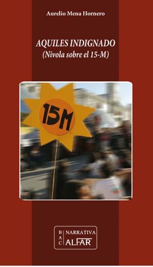 AQUILES INDIGNADO | 9788478986613 | MENA HORNERO, AURELIO