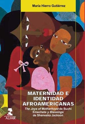 MATERNIDAD E IDENTIDAD AFROMERICANAS | 9788478982707 | HIERRO GUTIÉRREZ, MARÍA