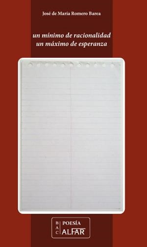 MÍNIMO DE RACIONALIDAD UN MÁXIMO DE ESPERANZA, UN | 9788478986378 | ROMERO BAREA, JOSÉ DE MARÍA