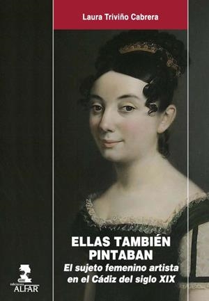 ELLAS TAMBIÉN PINTABAN | 9788478983704 | TRIVIÑO CABRERA, LAURA