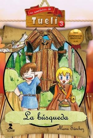 AVENTURAS DE TUELI 3, LAS | 9788478987146 | SÁNCHEZ MONTERO, MANU