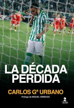 DÉCADA PERDIDA, LA | 9788478987238 | GARCÍA URBANO, CARLOS