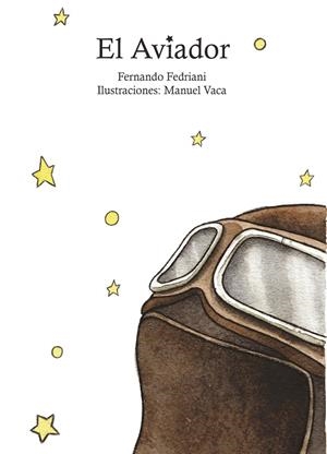 AVIADOR, EL | 9788478988167 | FEDRIANI MARTEL, FERNANDO