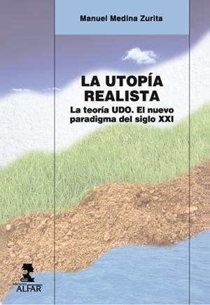 UTOPÍA REALISTA, LA | 9788478985777 | MEDINA ZURITA, MANUEL