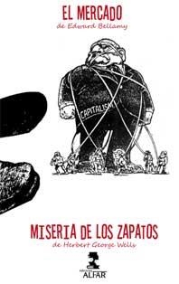 MERCADO Y MISERIA DE LOS ZAPATOS, EL | 9788478984046 | BELLAMY, EDWARD / WELLS, HERBERT GEORGE