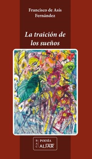 TRAICIÓN DE LOS SUEÑOS, LA | 9788478985913 | FERNÁNDEZ ARELLANO, FRANCISCO DE ASÍS