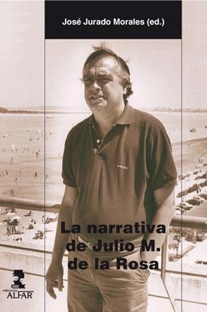 NARRATIVA DE JULIO M. DE LA ROSA, LA | 9788478986910
