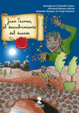 JUAN TACONES, EL DESCUBRIMIENTO DEL DUENDE | 9788478987276 | FERNÁNDEZ LÓPEZ, JUAN IGNACIO / MÁRQUEZ MARTÍN, ELISABETH
