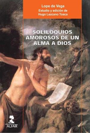 SOLILOQUIOS AMOROSOS DE UN ALMA A DIOS | 9788478982714 | LOPE DE VEGA, FÉLIX