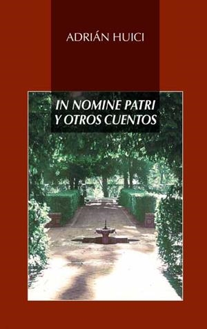 IN NOMINE PATRI Y OTROS CUENTOS | 9788478982813 | HUICI MÓDENES, ADRIÁN