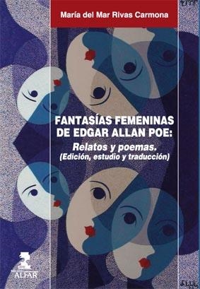 FANTASÍAS FEMENINAS DE EDGAR ALLAN POE | 9788478983049 | RIVAS CARMONA, MARÍA DEL MAR