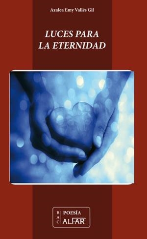 LUCES PARA LA ETERNIDAD | 9788478986897 | VALLÉS GIL, AZALEA EMY