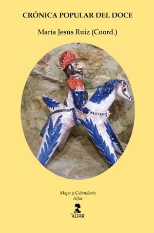 CRÓNICA POPULAR DEL DOCE | 9788478985500 | RUIZ FERNÁNDEZ, MARÍA JESÚS