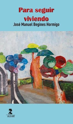PARA SEGUIR VIVIENDO | 9788478988402 | BEGINES HORMIGO, JOSÉ MANUEL
